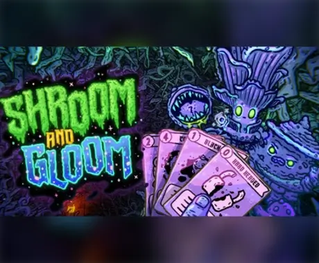 Shroom and Gloom Shroom and Gloom